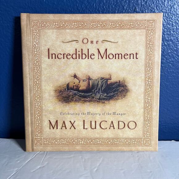One Incredible Moment Celebrating the Majesty of the Manger  - Book - Picture 1 of 7